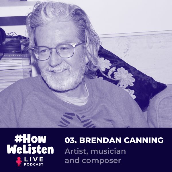 #HowWeListen Live - Brendan Canning