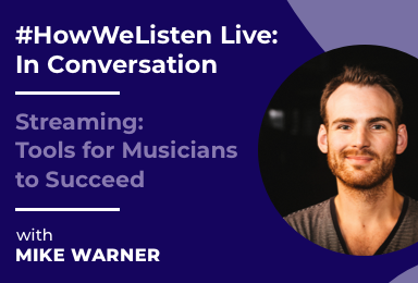 Byta Presents: #HowWeListen Live: In Conversation with Mike Warner (Work Hard Playlist Hard)