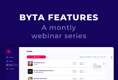 Byta Features: A Monthly Webinar Series