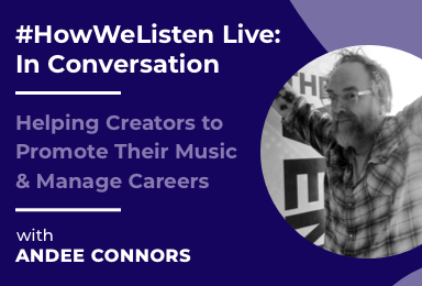 #HowWeListen Live: In Conversation with Andee Connors (Pandora / SXM)