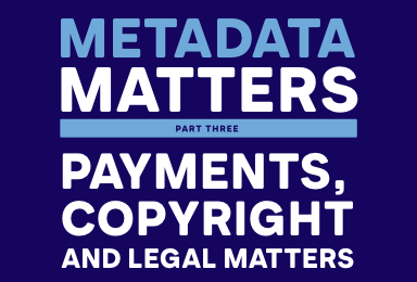 Metadata Matters, Part 3: Payments, Copyright & Legal Matters (Byta & MusicBrainz)