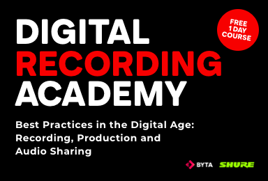 Announcing Byta & Shure's Digital Recording Academy