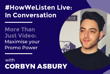 Byta Presents: #HowWeListen Live: In Conversation with Corbyn Asbury Label Relations Manager, YouTube